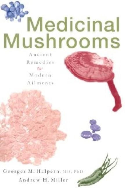 Medicinal mushrooms - ancient remedies for modern ailments