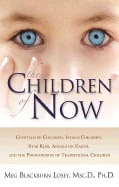 Meg Blackburn Losey : Children of now - crystalline children indigo children star kids angels on