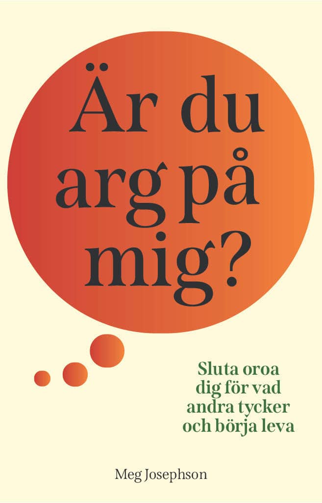 Meg Josephson : Är du arg på mig?