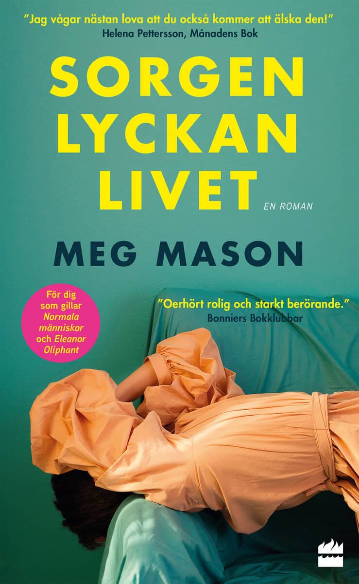 Meg Mason : Sorgen, lyckan, livet