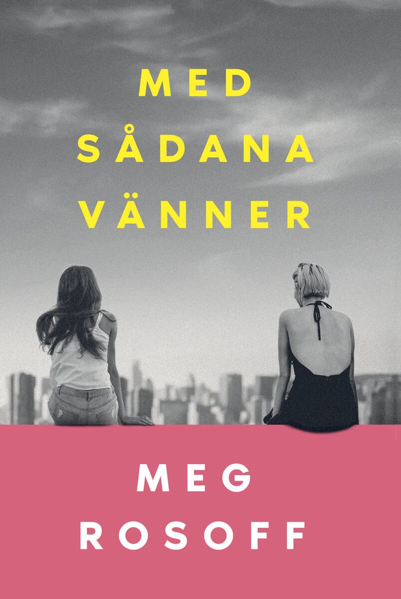 Meg Rosoff : Med sådana vänner