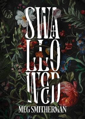 Meg Smitherman : Swallowed