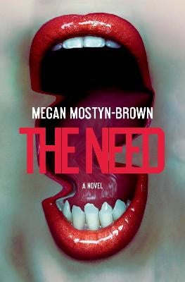 Megan Mostyn-Brown : The Need