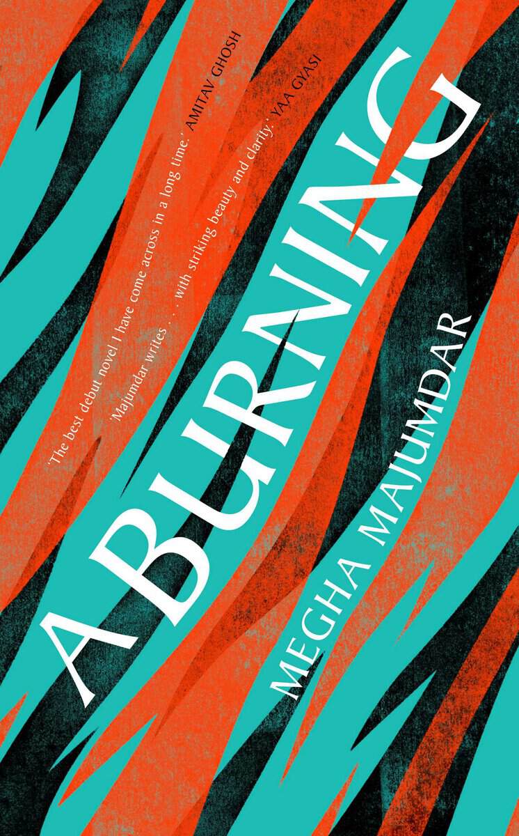 Megha Majumdar : Burning - The most electrifying debut of 2021
