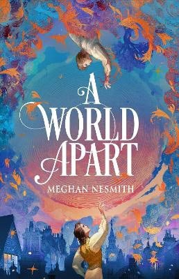 Meghan Nesmith : A World Apart
