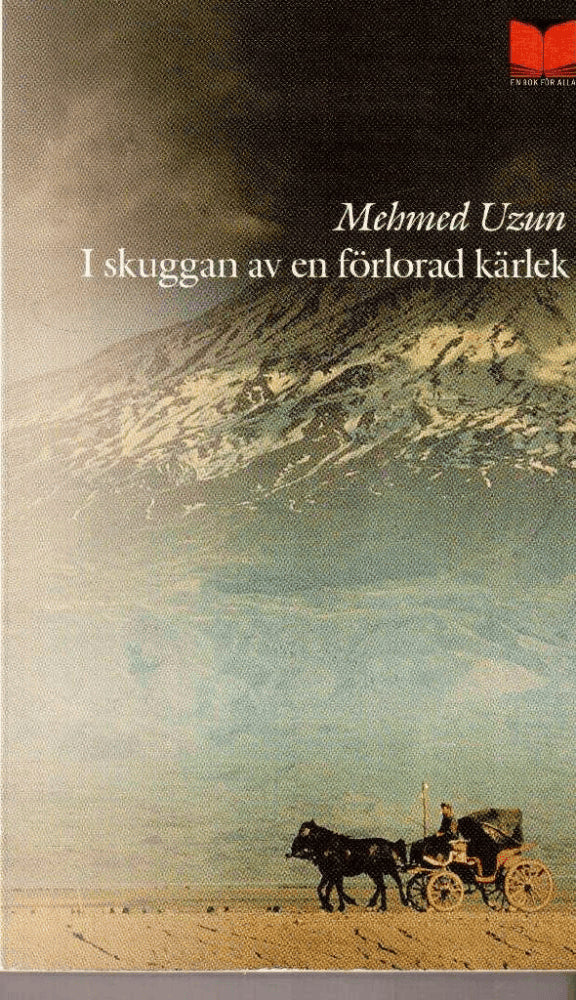 Mehmed Uzun : I skuggan av en förlorad kärlek
