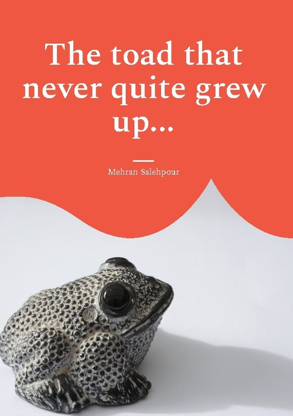 Mehran Salehpour : The toad that never quite grew up...