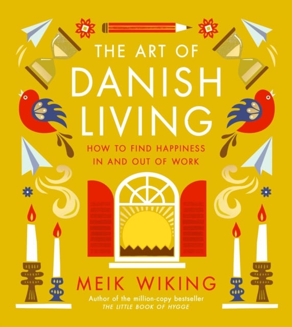 Meik Wiking : The art of Danish living