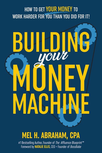 Mel H. Abraham : Building Your Money Machine