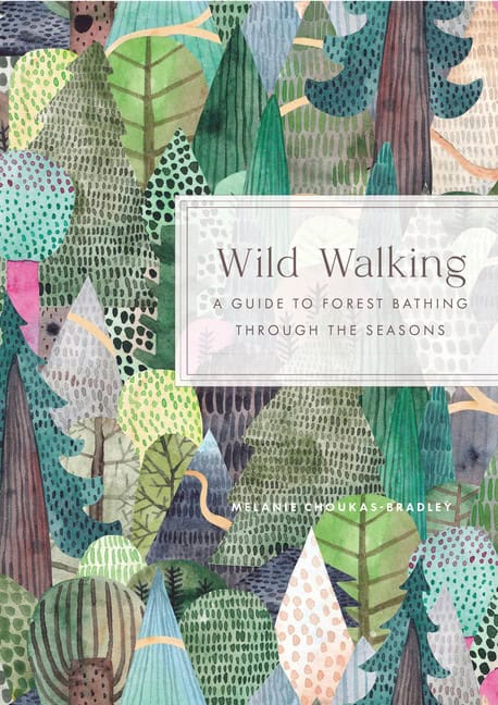 Melanie Choukas-Bradley : Wild Walking