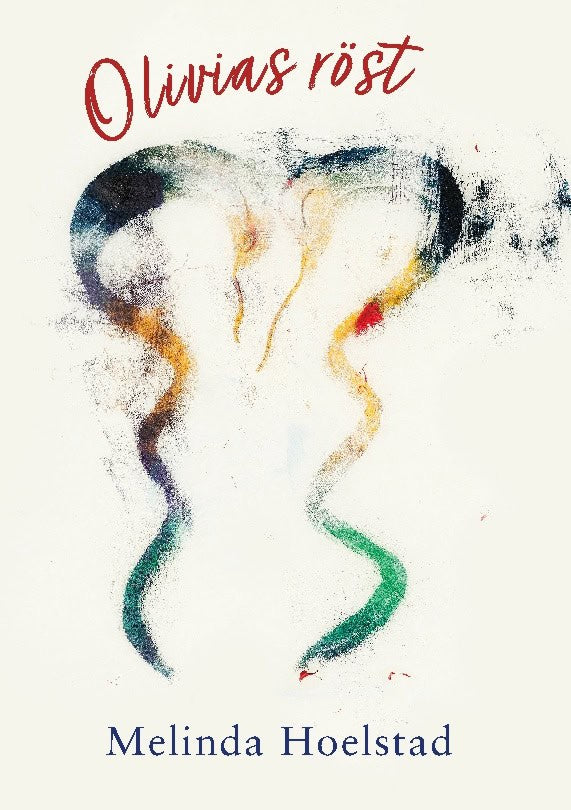 Melinda Hoelstad : Olivias röst