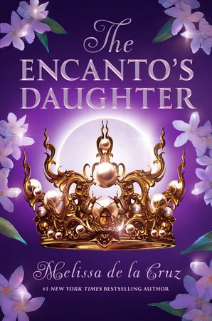 Melissa de la Cruz : The Encanto's Daughter
