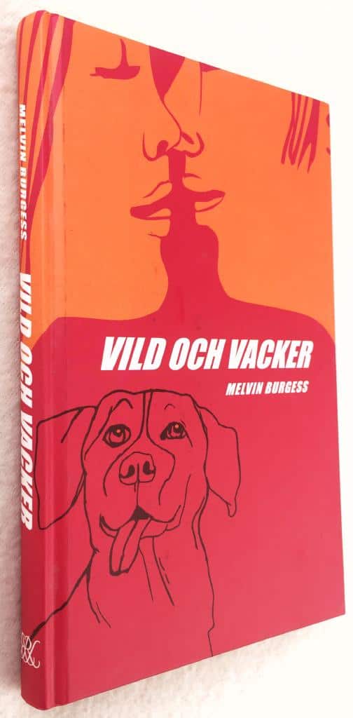 Melvin Burgess : Vild och vacker