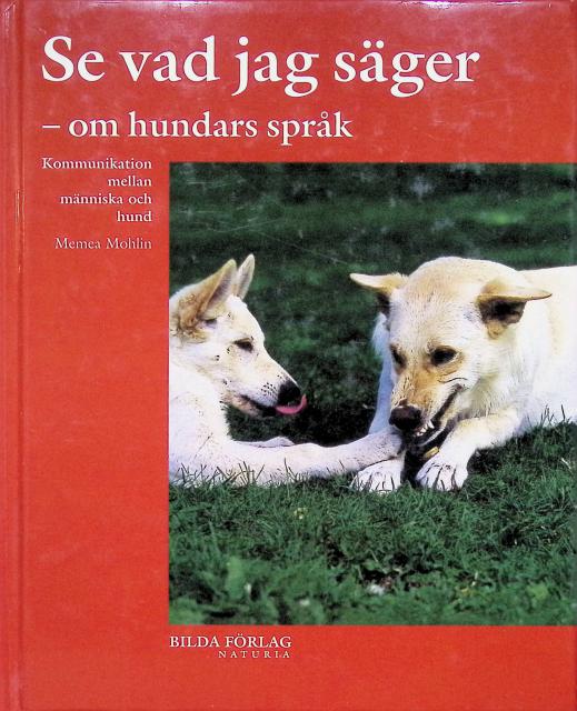Memea Mohlin : Se vad jag säger, om hundars språk