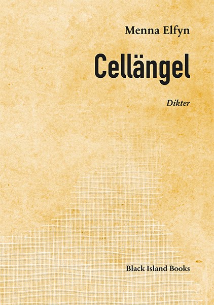 Menna Elfyn : Cellängel : dikter 1996-2017