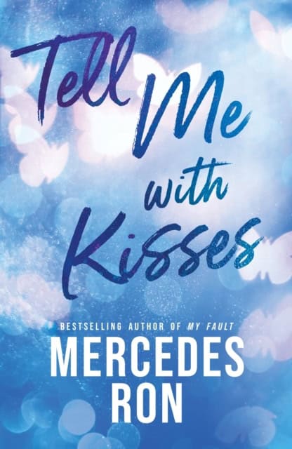 Mercedes Ron : Tell Me with Kisses