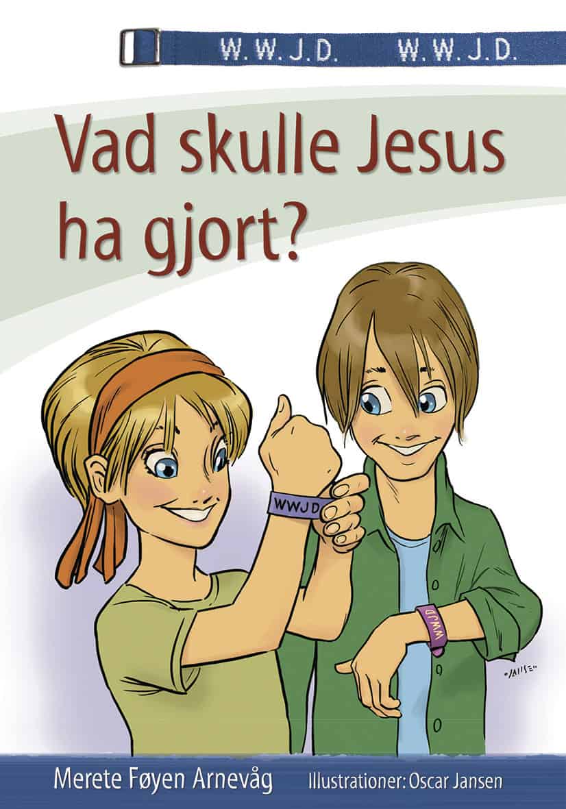 Merete Føyen Arnevåg : Vad skulle Jesus ha gjort?