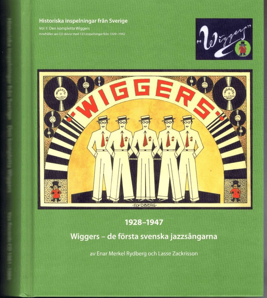 Merkel Rydberg, Enar ; Zackrisson, Lasse : Wiggers - de första svenska jazzsångarna
