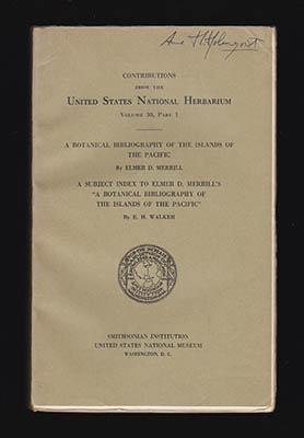 Merrill, Elmer D. (Elmer Drew, 1876-1956) ; Walker, Egbert H. (Egbert Hamilton, 1899-1991) : A Botanical Bibliography of the Islands of the Pacific + A Subject Index to Elmer D. Merrill's 'A botanical Bibliograhy of the Islands of the Pacific'