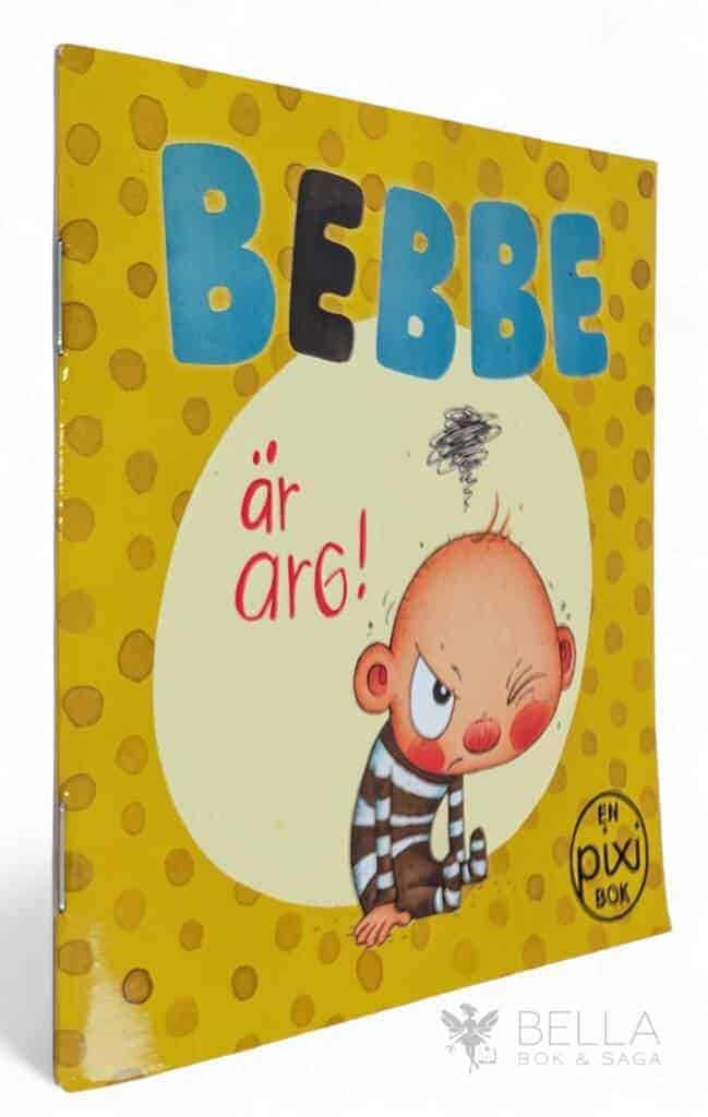 Mervi Lindman : Bebbe är arg! [Pixi-bok]