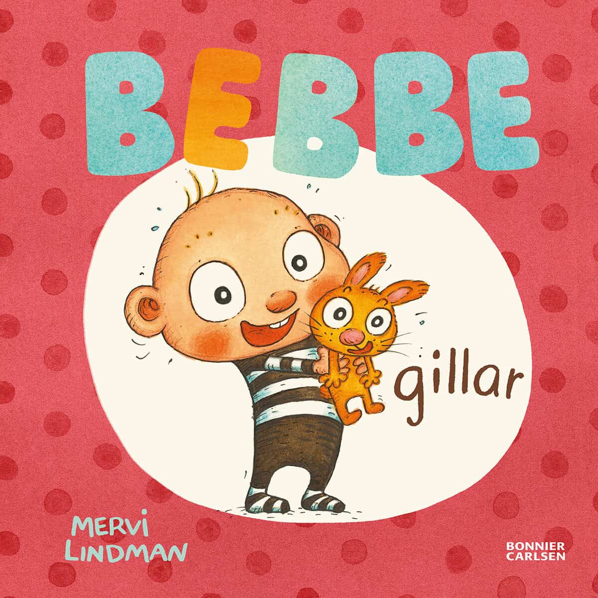 Mervi Lindman : Bebbe gillar