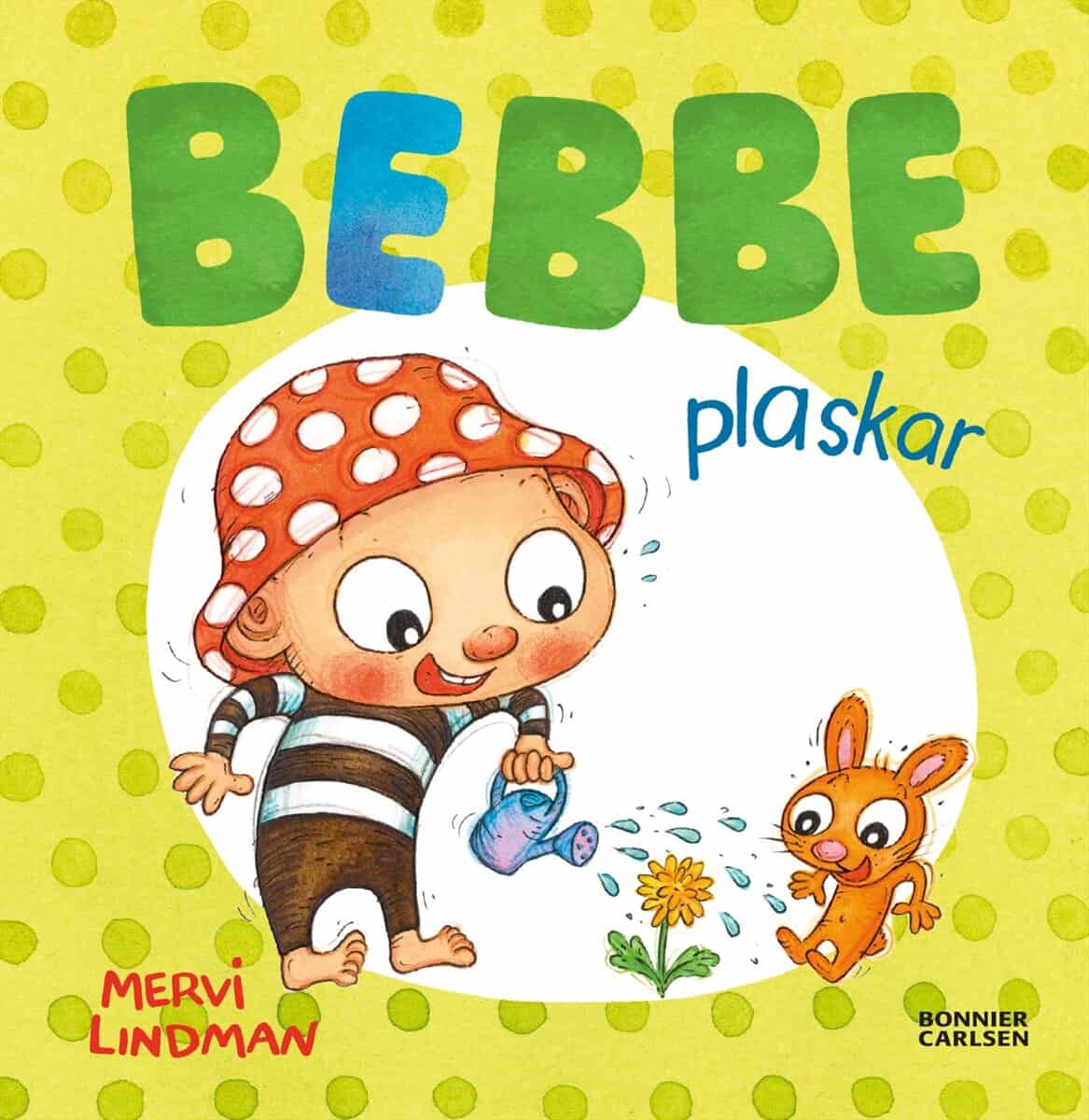 Mervi Lindman : Bebbe plaskar