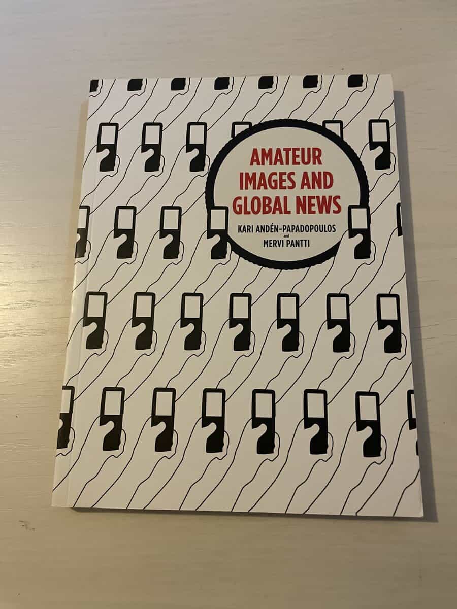 Mervi Pantti : Amateur images and global news