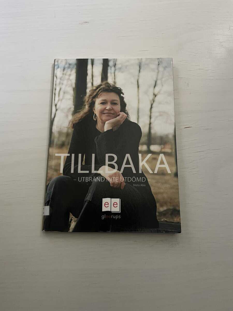 Meta Alm : Tillbaka - utbränd inte utdömd