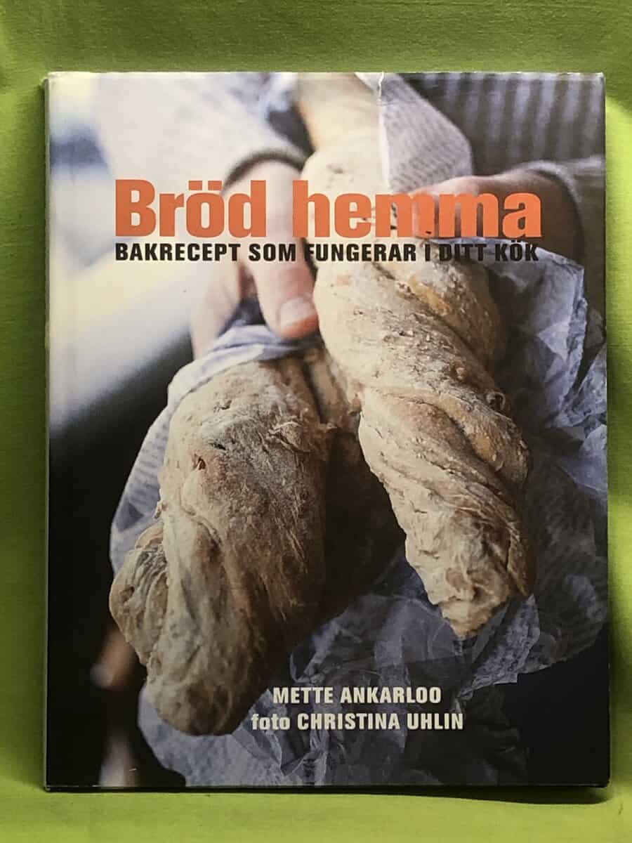 Mette Ankarloo : Bröd hemma