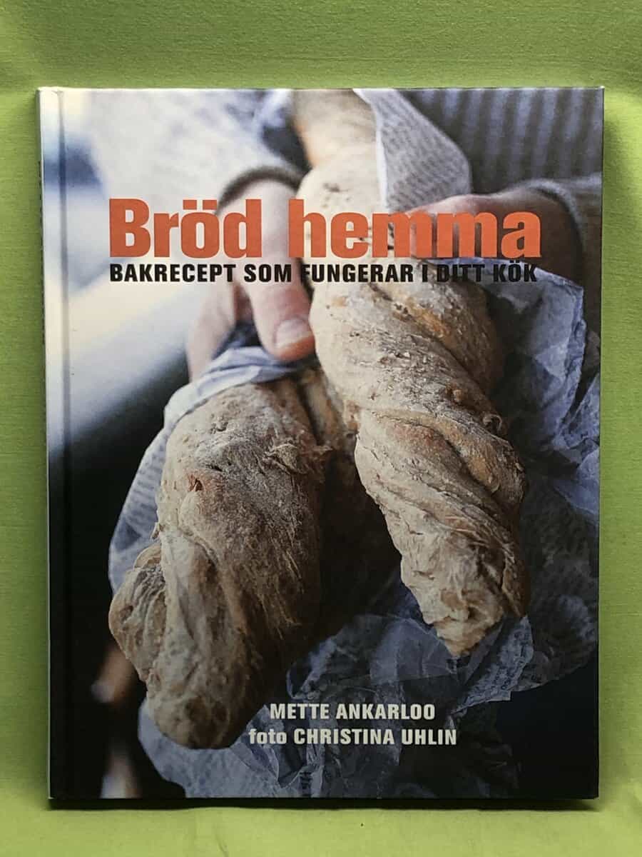 Mette Ankarloo : Bröd hemma