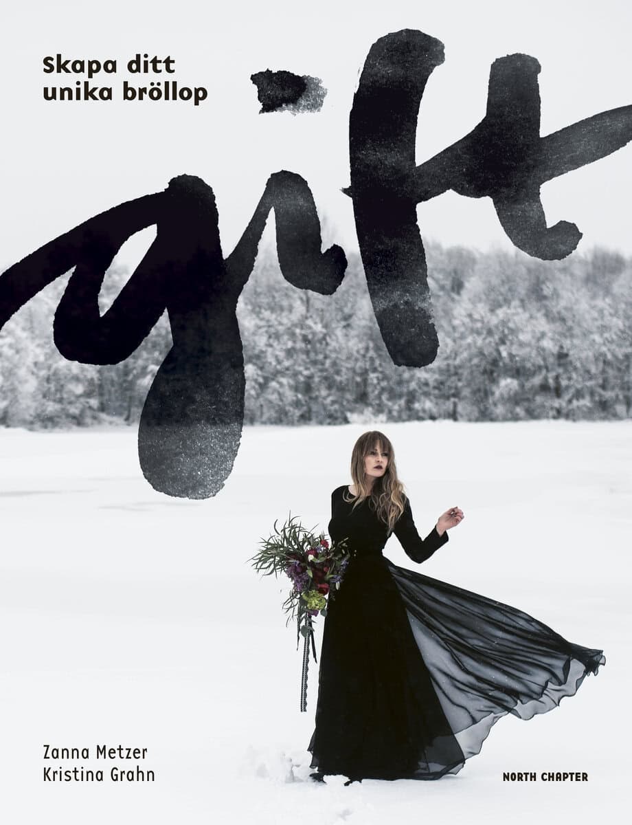 Metzer, Zanna; Grahn, Kristina  : Gift : skapa ditt unika bröllop