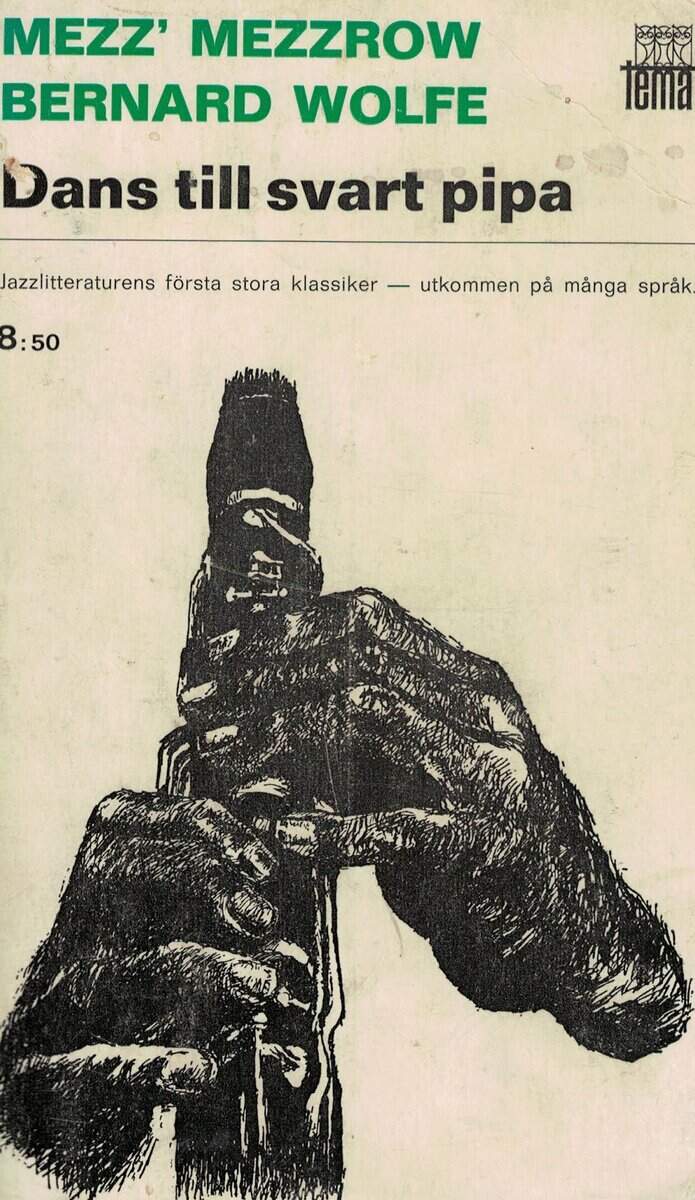 Mezzrov,  Mezz ; Wolfe, Bernard : Dans till svart pipa