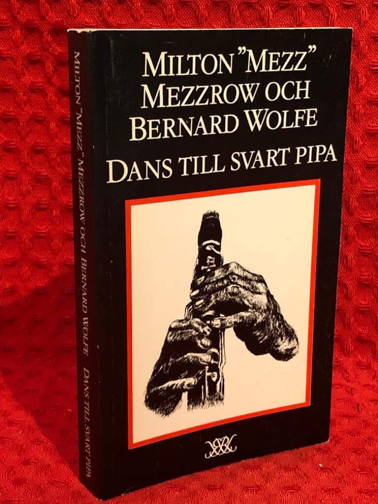 Mezzrow, Milton 'Mezz' ; Wolfe, Bernard ; Lindgren,... : Dans till svart pipa