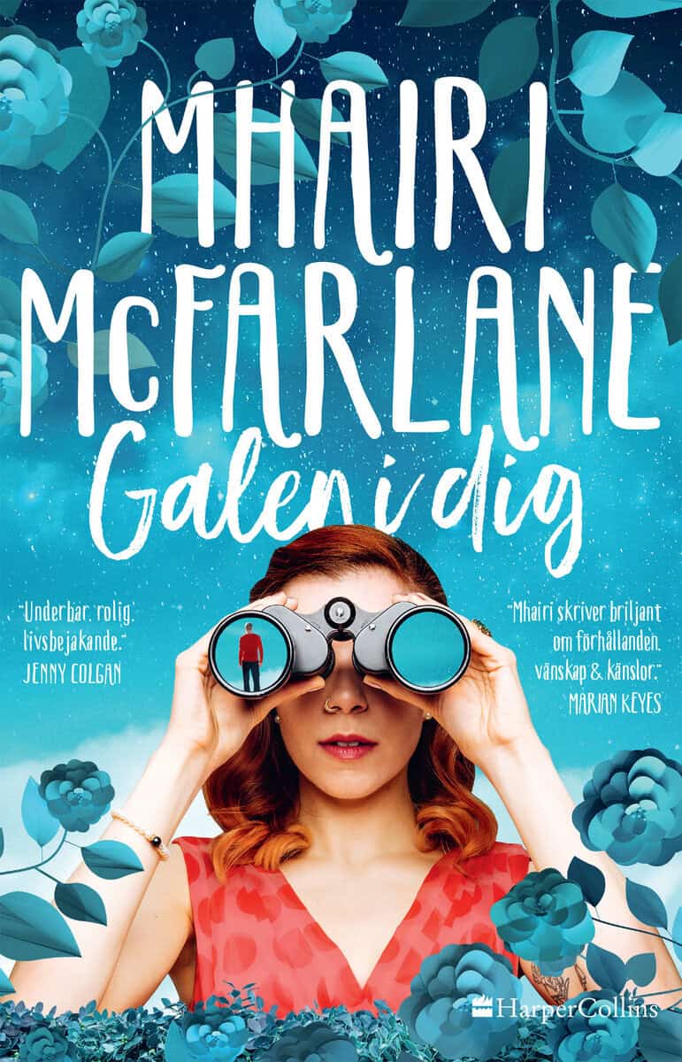 Mhairi McFarlane : Galen i dig