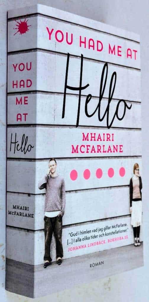 Mhairi McFarlane : You had me at hello