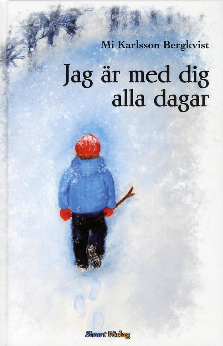 Mi Karlsson Bergkvist : Jag är med dig alla dagar
