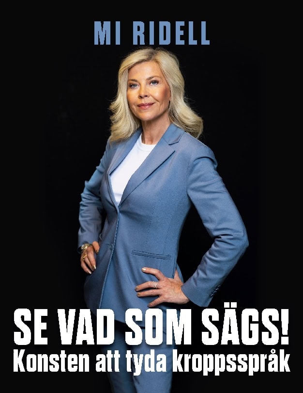 Mi Ridell : Se vad som sägs! : konsten att tyda kroppsspråk