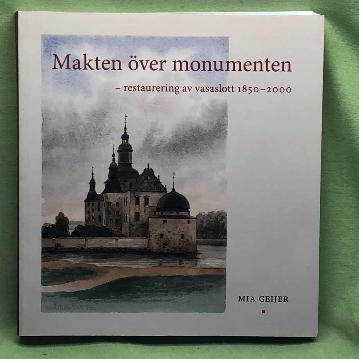 Mia Geijer : Makten över monumenten