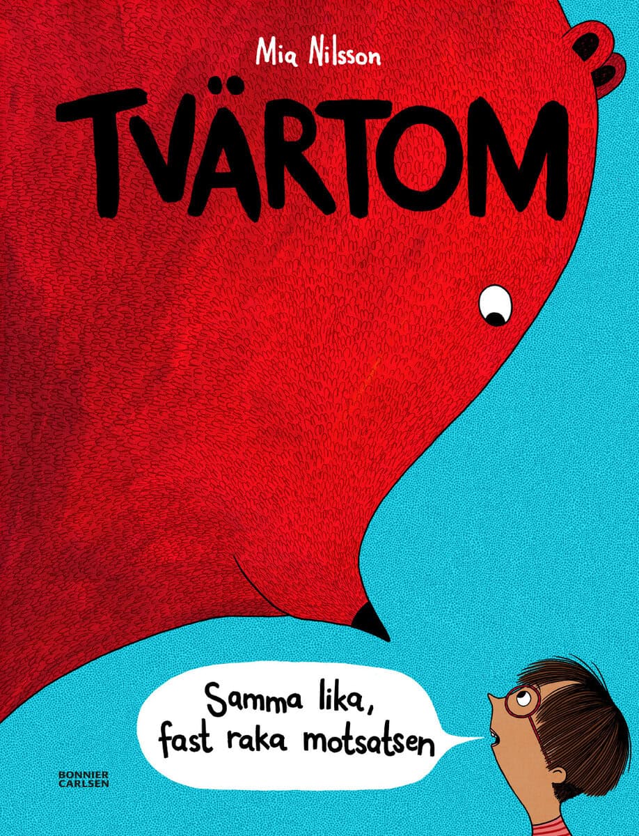 Mia Nilsson : Tvärtom : Samma lika, fast raka motsatsen
