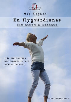 Mia Regnér : En flygvärdinnas hemligheter och sanningar