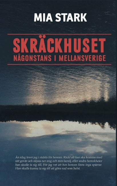 Mia Stark : Skräckhuset någonstans i mellansverige
