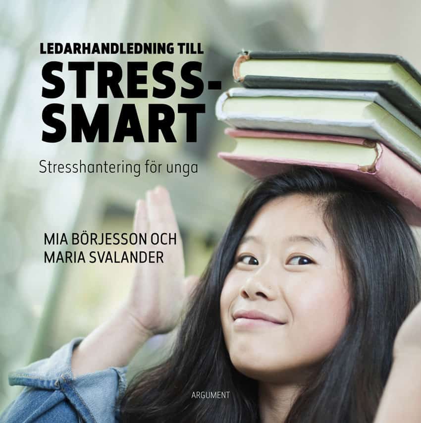 Börjesson, Mia ; Svalander, Maria : Ledarhandledning till stress-smart