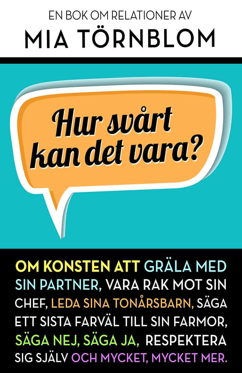 Mia Törnblom : Hur svårt kan det vara?