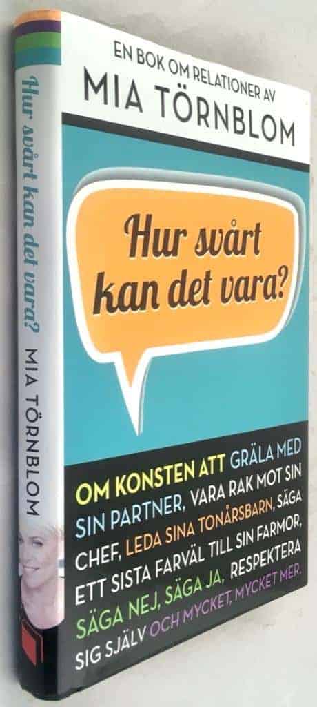 Mia Törnblom : Hur svårt kan det vara?