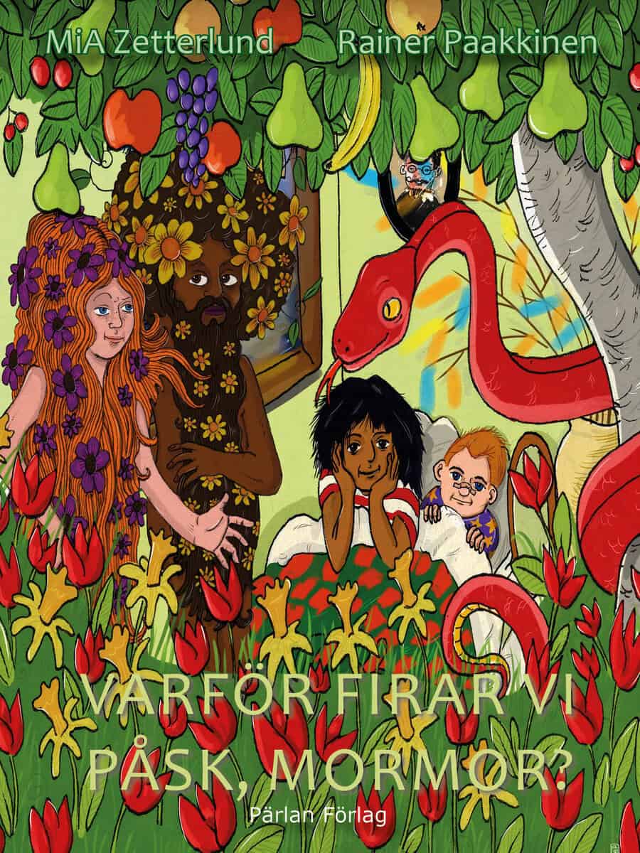 Mia Zetterlund : Varför firar vi påsk, mormor?