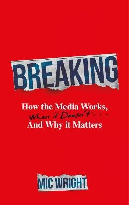 Mic Wright : Breaking