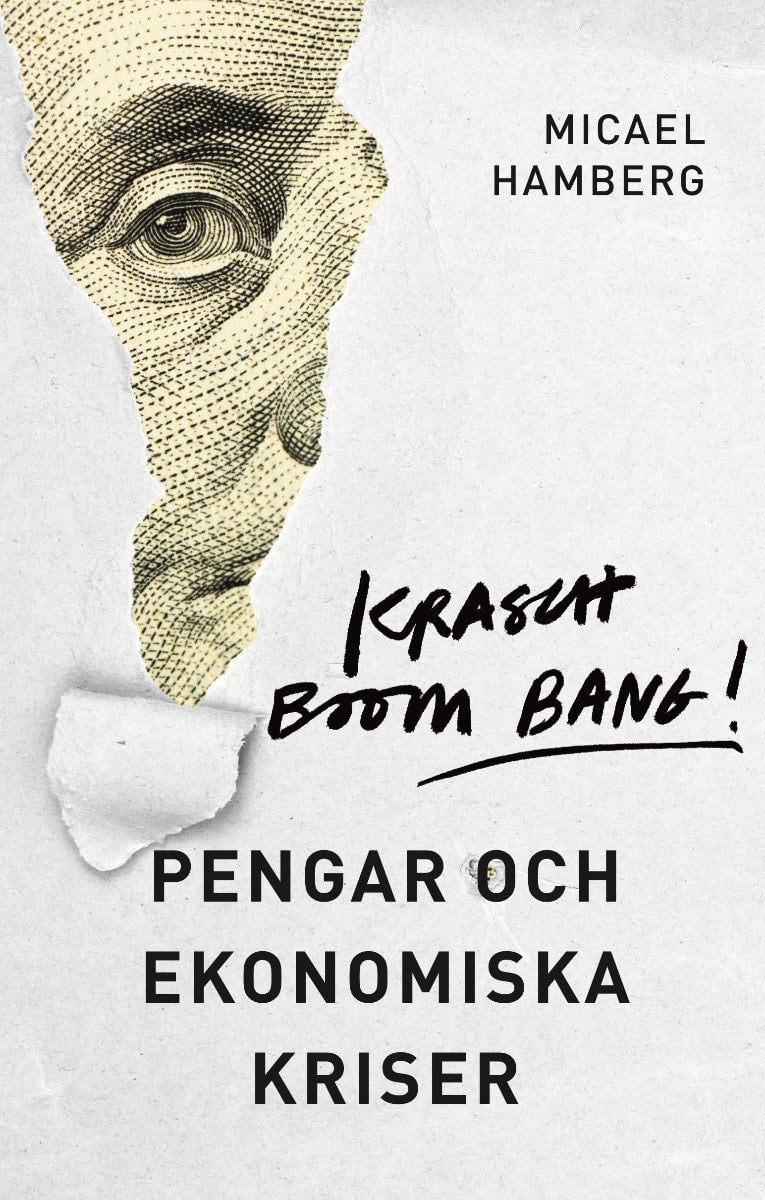 Micael Hamberg : Krasch boom bang! : pengar och ekonomiska kriser