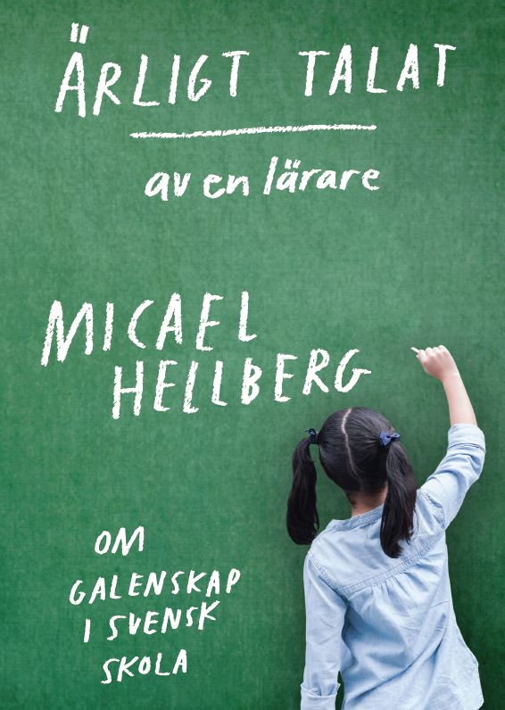 Micael Hellberg : Ärligt talat av en lärare