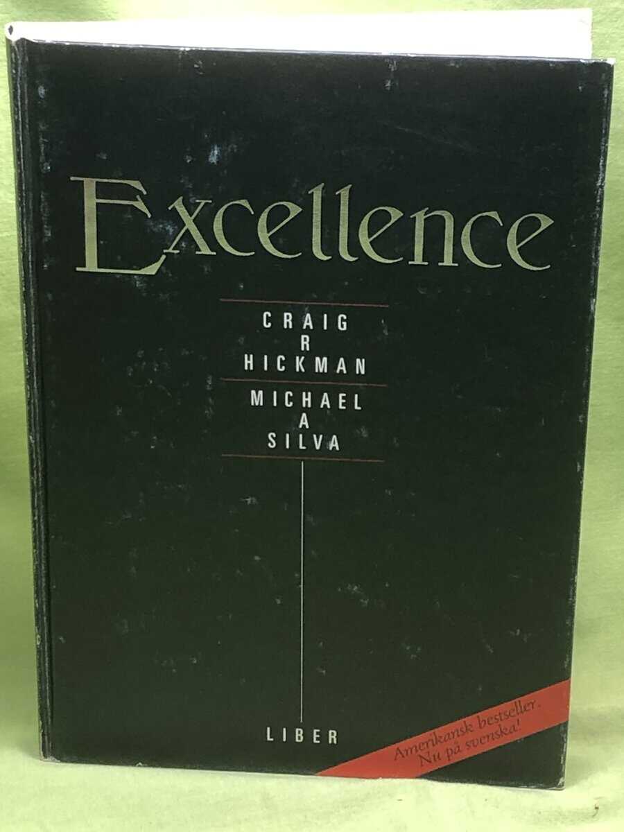 Michael A Silva Craig R Hickman : Excellence