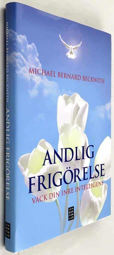 Michael Bernard Beckwith : Andlig frigörelse